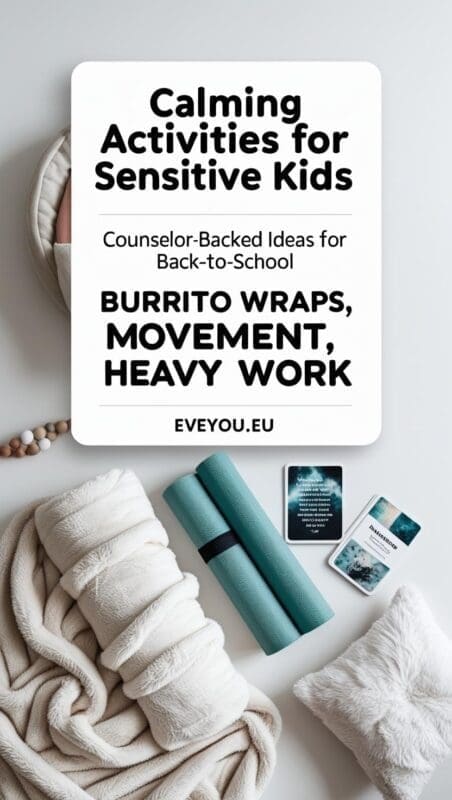 Pinterest pin about calming activities for sensitive kids, burrito wrap, sensory tools, and soft morning light.

